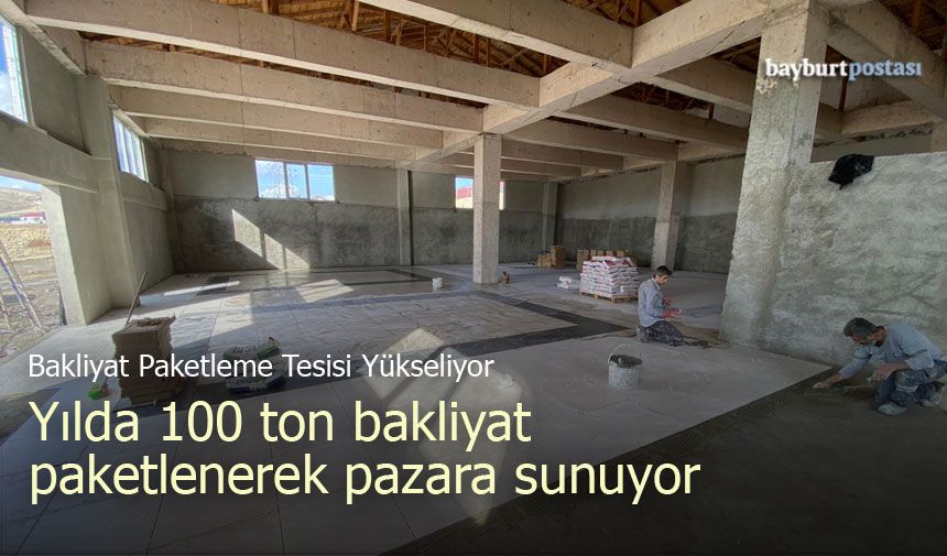 Bayburt Belediyesi Bakliyat Paketleme Tesisi Yükseliyor