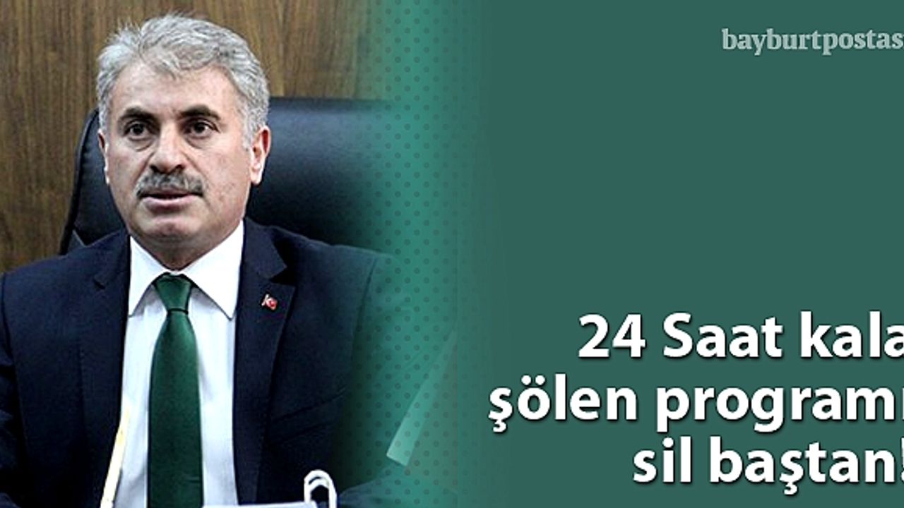 24 saat kala şölen programı sil baştan!