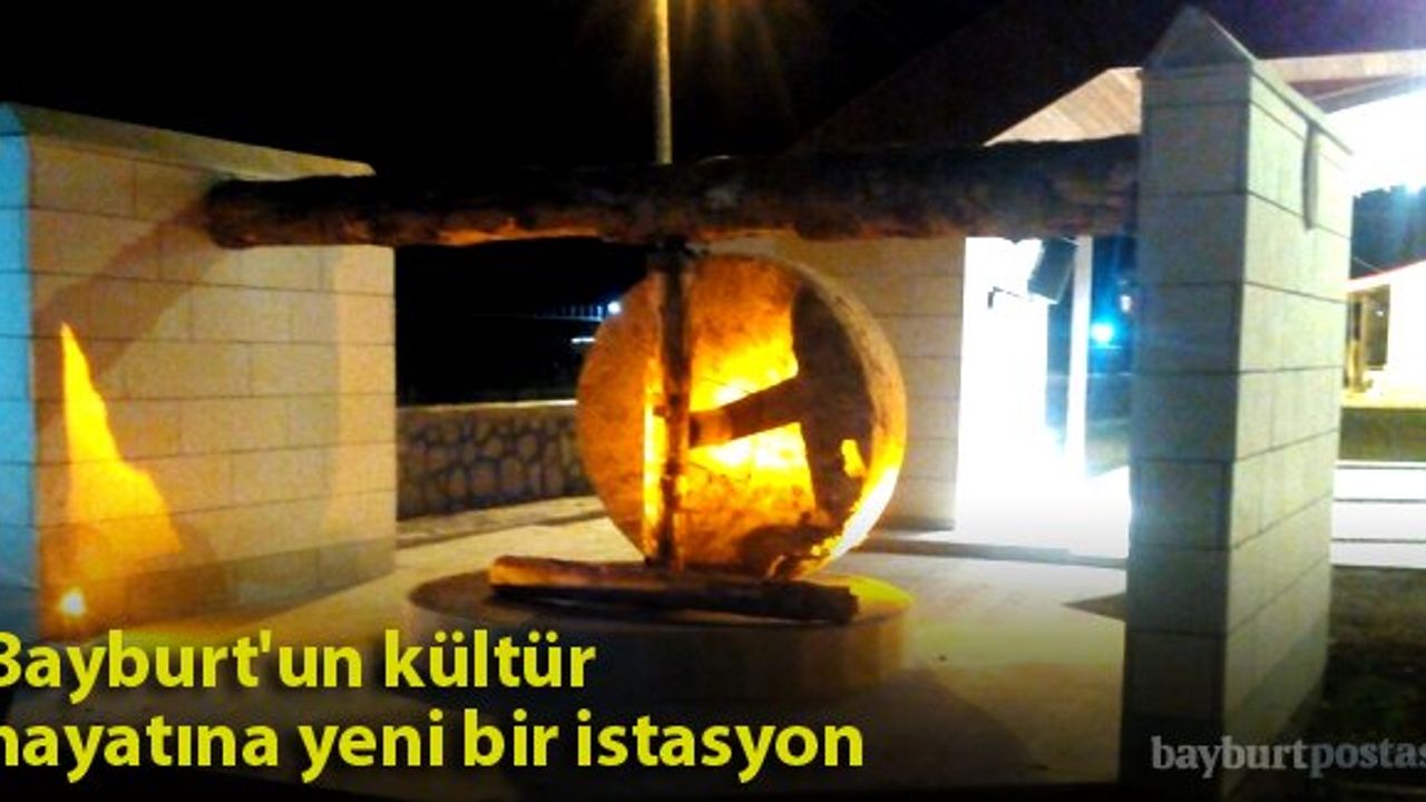 Bayburt'un kültür hayatına yeni bir istasyon