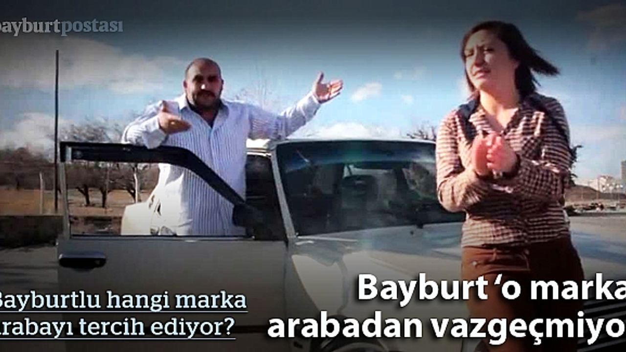 Bayburtlu hangi marka arabayı tercih ediyor?