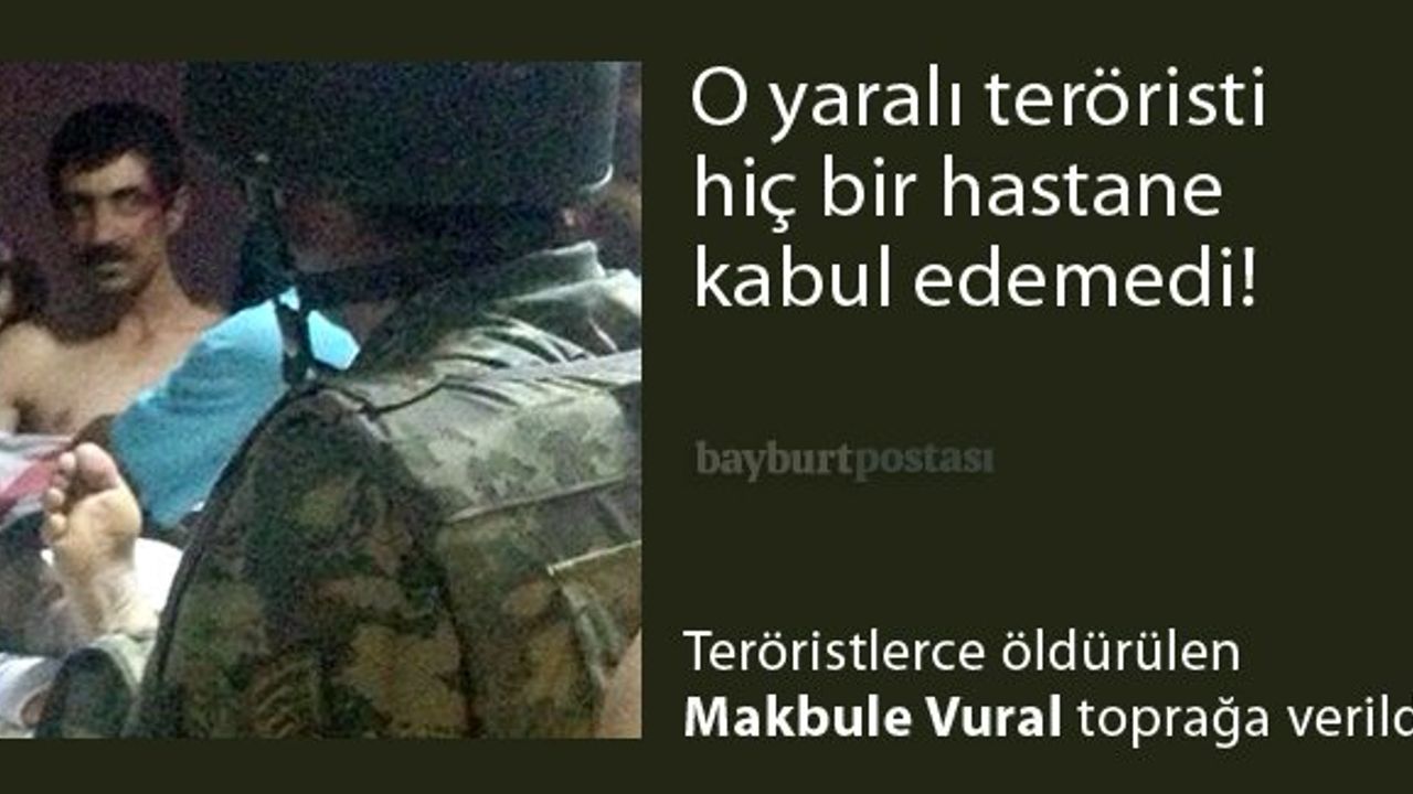 Yaralı terörist bölgede tepkiye neden oldu