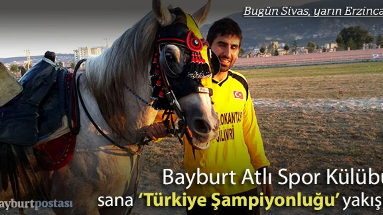 Bayburt Atlı Spor, size 'şampiyonluk' yakışır!