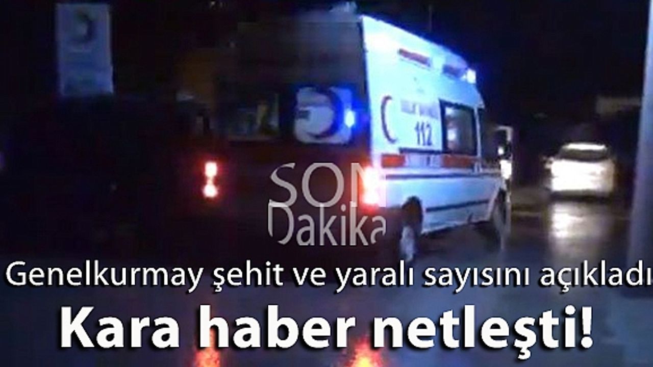 TSK'dan açıklama: 16 asker şehit, 6 yaralı