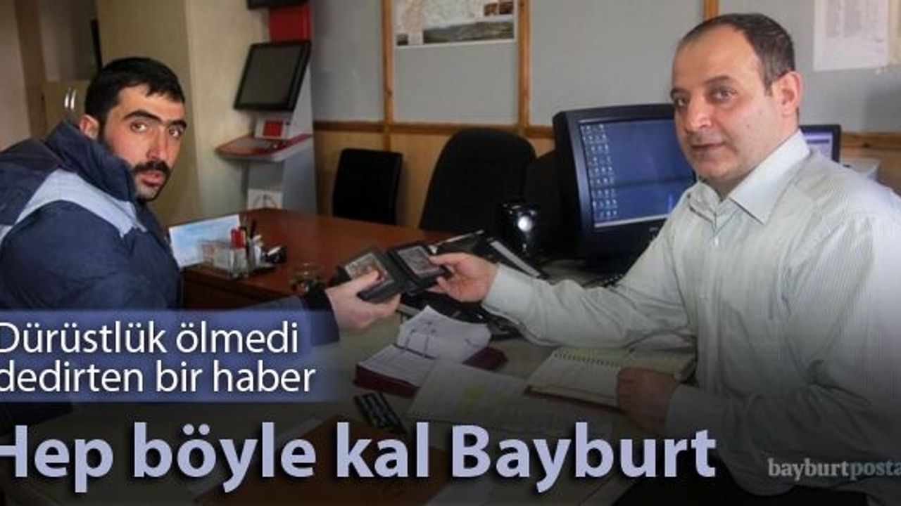 Bayburt'tan bir dürüstlük örneği daha