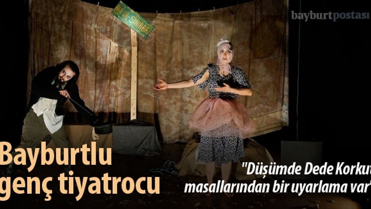 ‘Düşümde Dede Korkut masallarından bir uyarlama var’