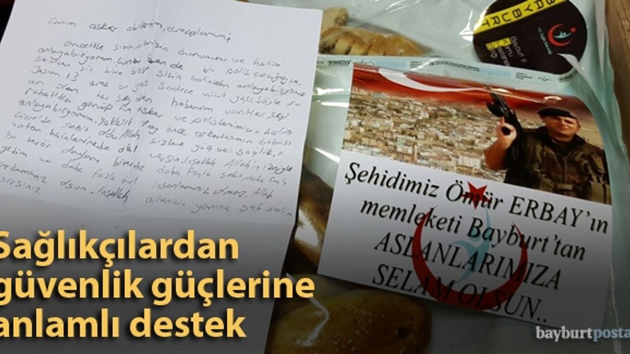 Sağlık çalışanlarından güvenlik güçlerine anlamlı destek