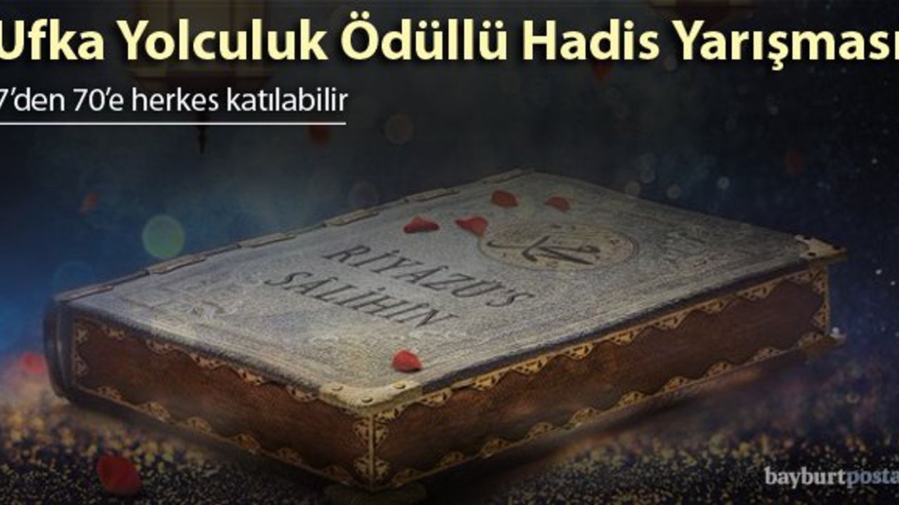 'Ufka Yolculuk' hadis yarışmasına başvurular başladı