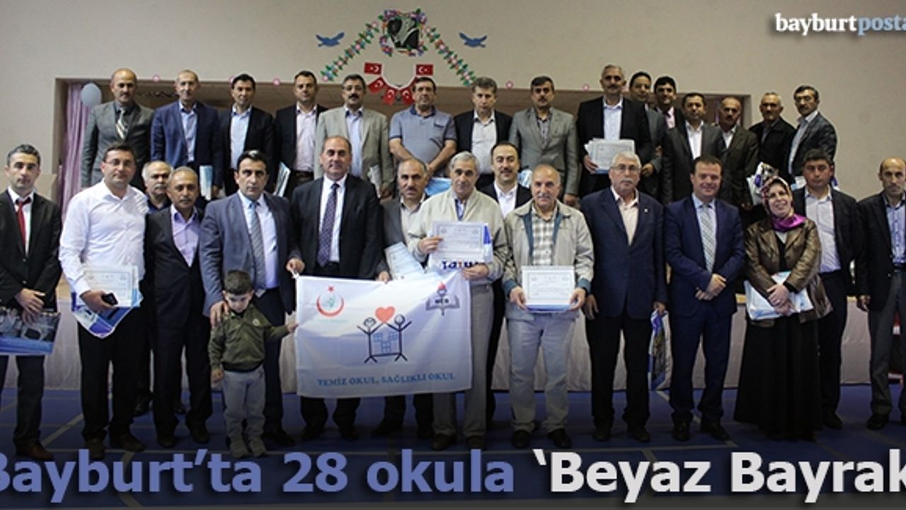 Bayburt'ta 28 okula “Beyaz Bayrak”