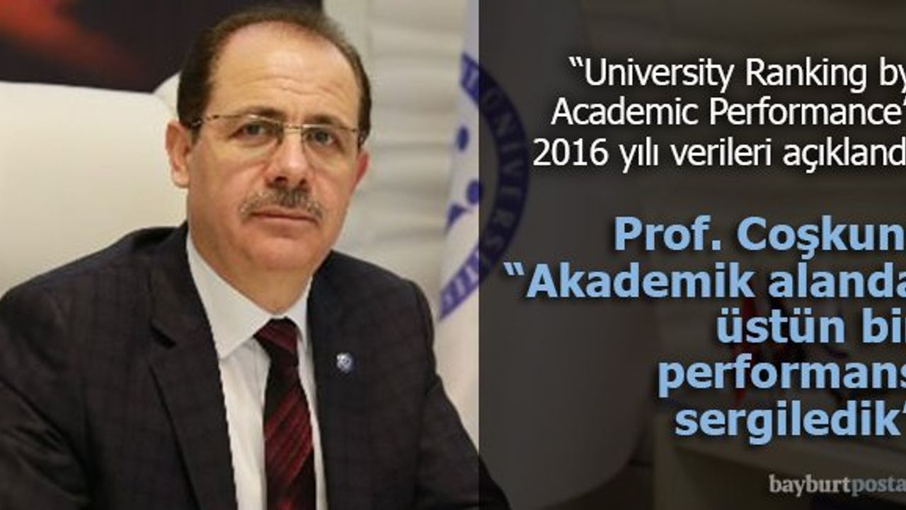 Prof. Coşkun: "Akademik alanda da yükselişteyiz"
