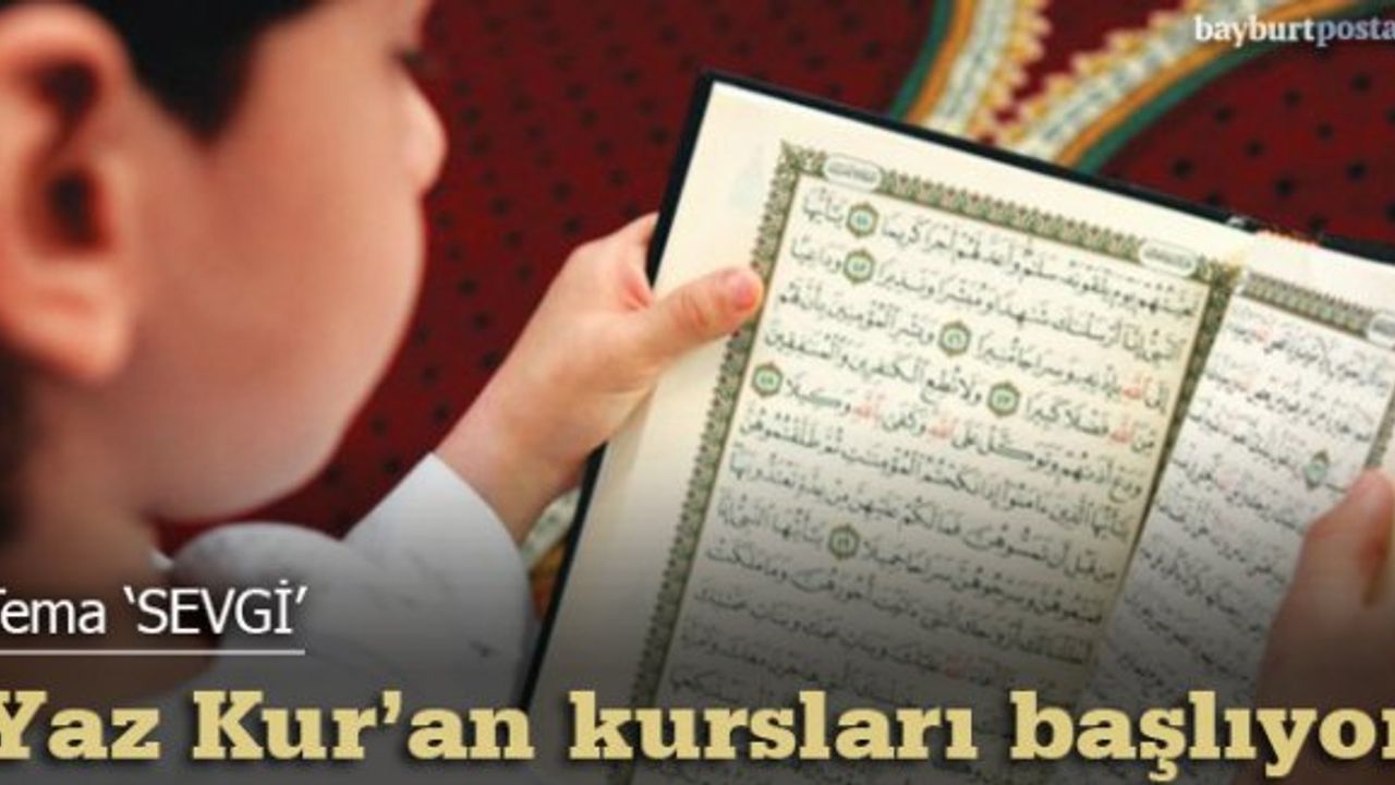 Yaz Kur'an kursları başlıyor