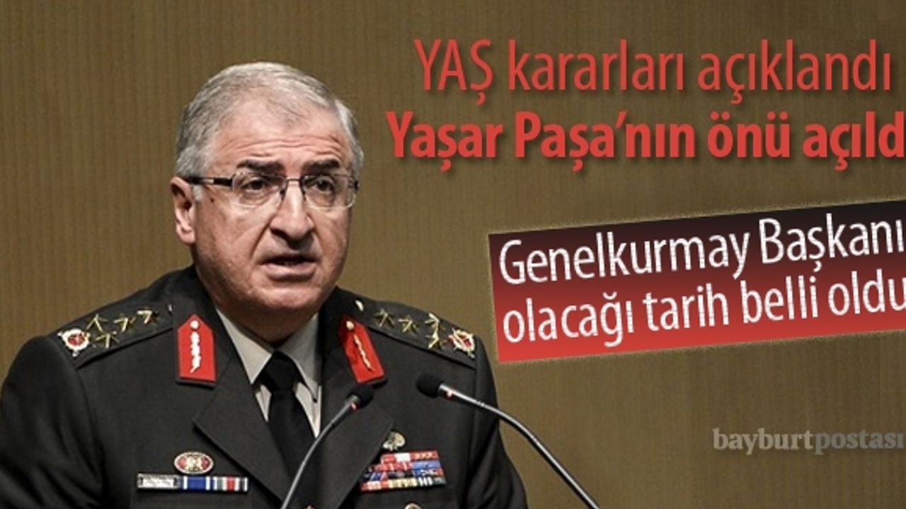 YAŞ kararları açıklandı: Yaşar Paşa'ya kritik görev!