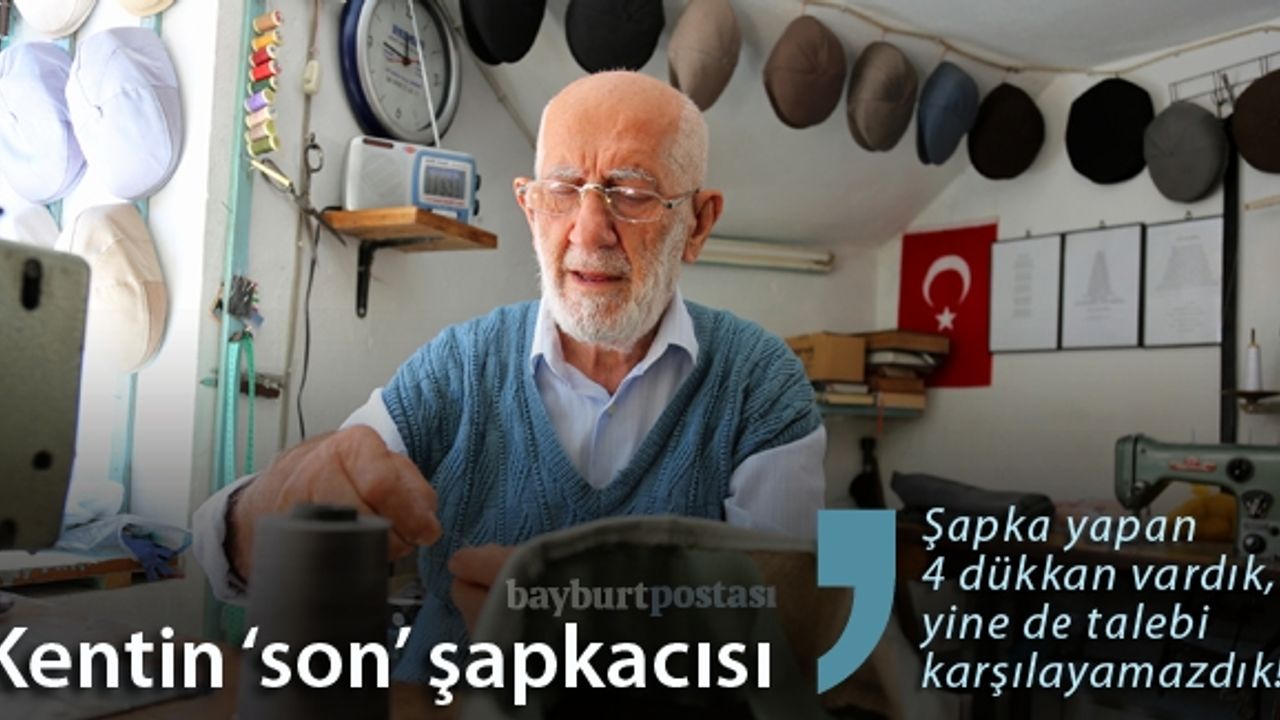 Bayburt'un en şık zamanlarının tanığı
