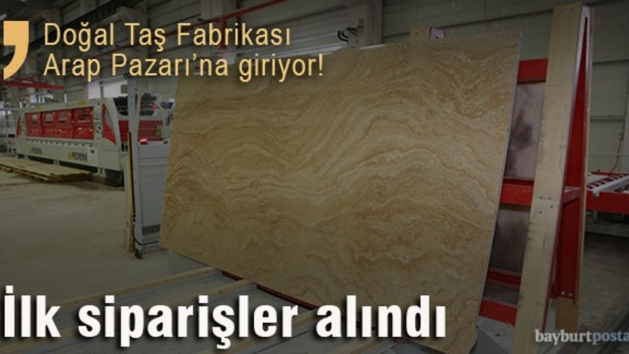 Doğal Taş Fabrikası, Arap Pazarı'na giriyor