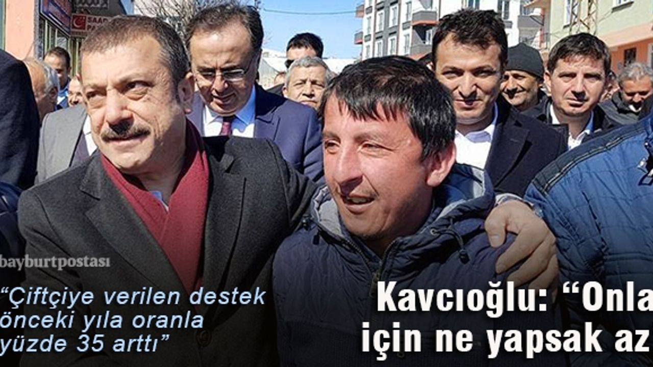 Kavcıoğlu: "Çiftçiye verilen destek yüzde 35 arttı"