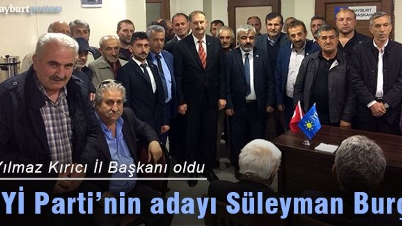 İYİ Parti'nin adayı Süleyman Burç