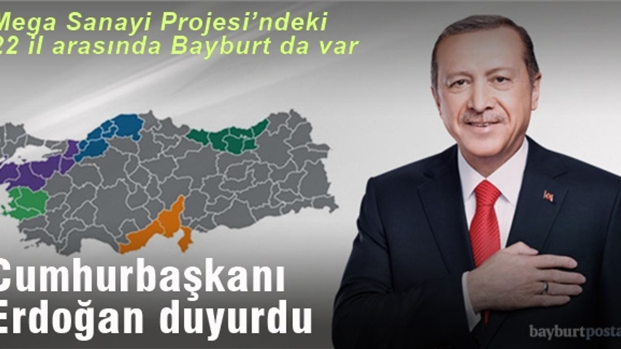 Mega Sanayi Projesi’nde Bayburt da var