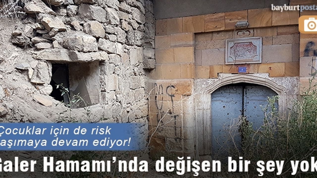 Galer Hamamı’nda değişen bir şey yok…