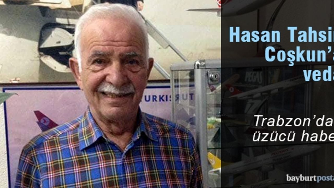 Hasan Tahsin Coşkun hayata veda etti