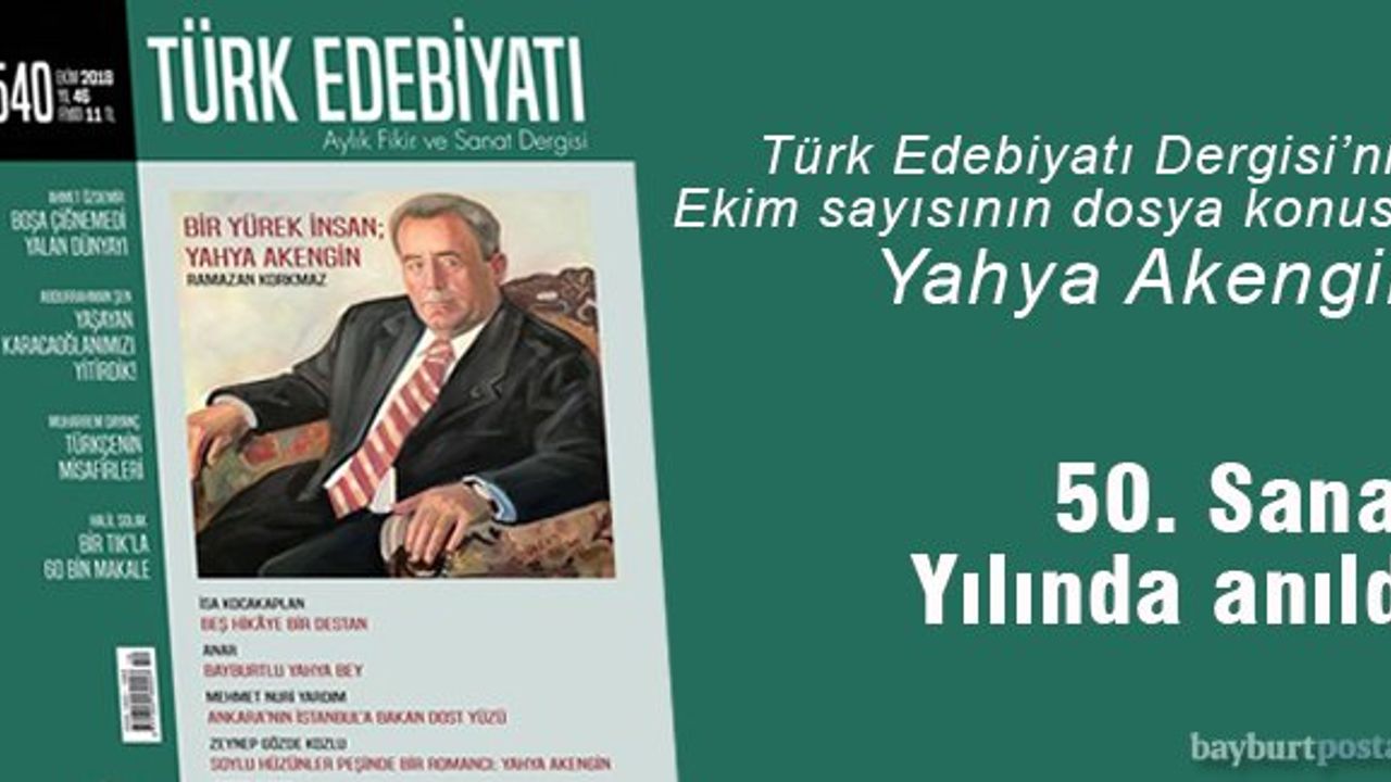 Türk Edebiyat Dergisi, Yahya Akengin'i unutmadı