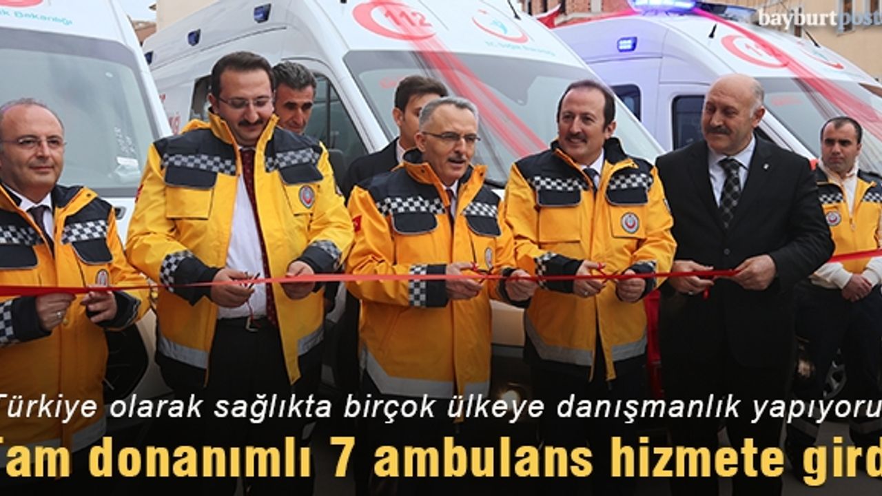 Tam donanımlı 7 ambulans hizmete girdi