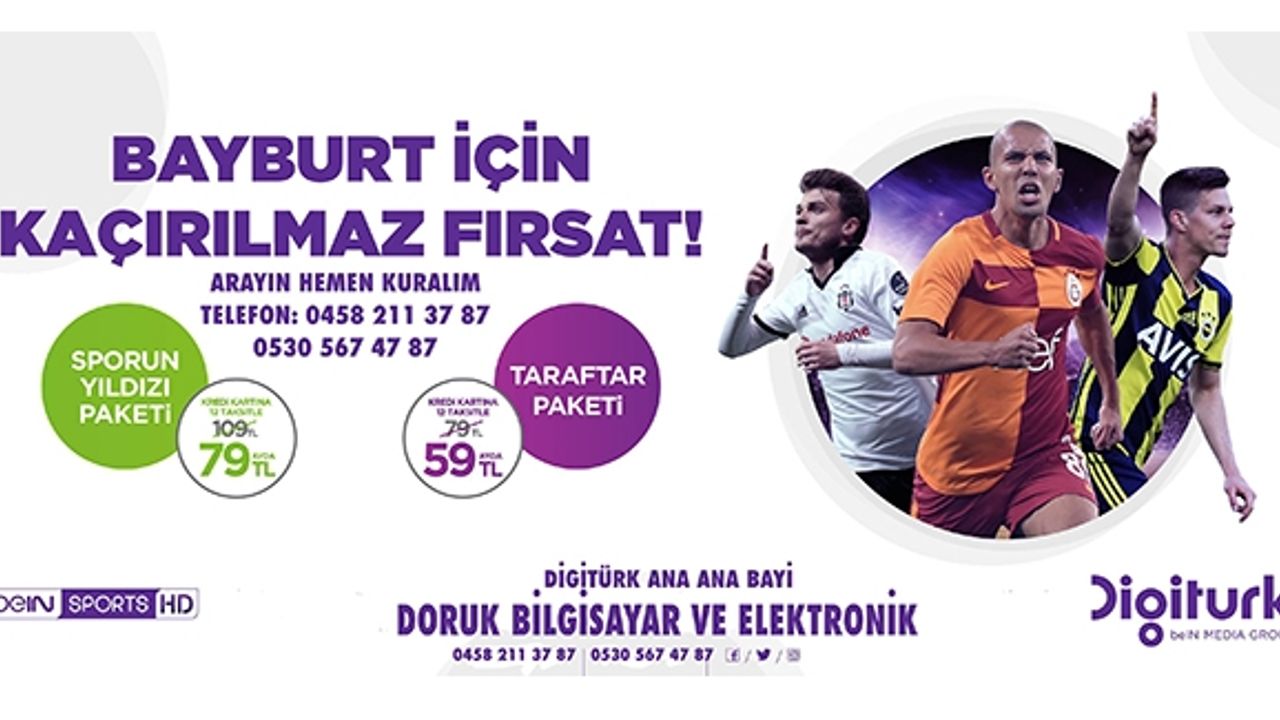 Digitürk'ten Bayburt'a özel kampanya