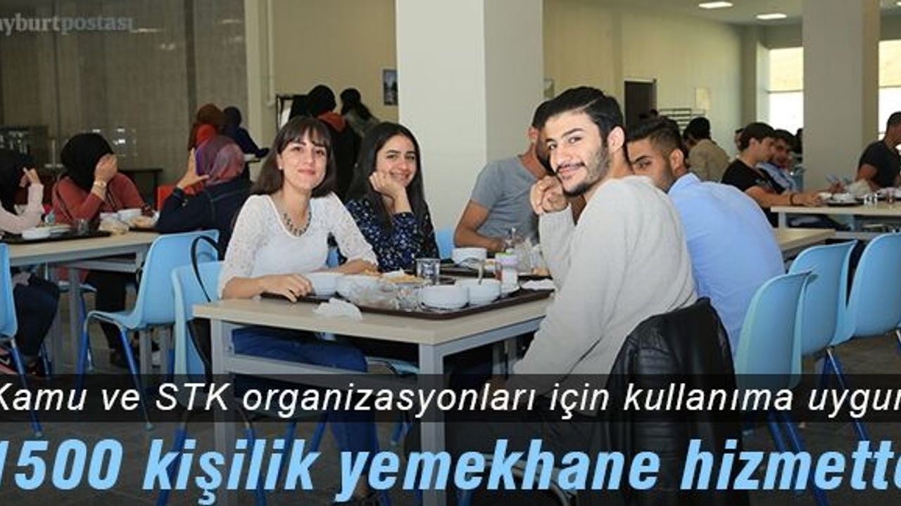 Bayburt Üniversitesi Kültür Merkezi 1500 kişilik yemekhaneyle hizmette