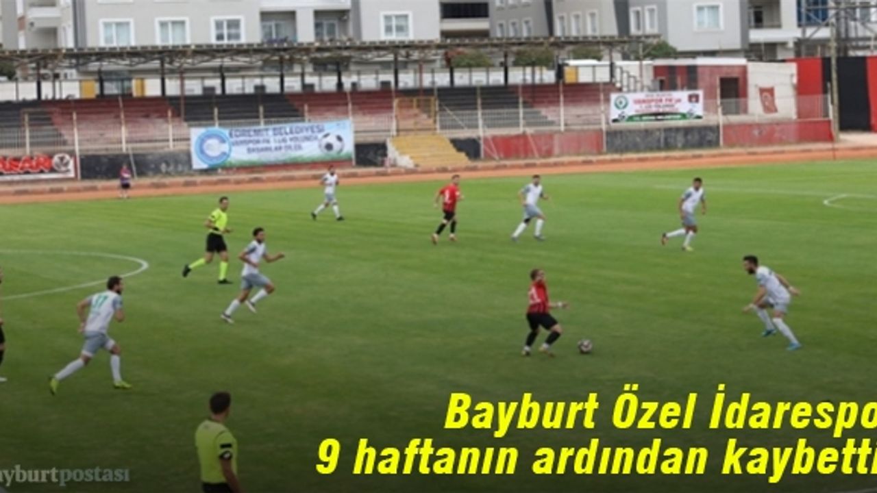 Bayburt Özel İdarespor, 9 hafta sonra kaybetti!