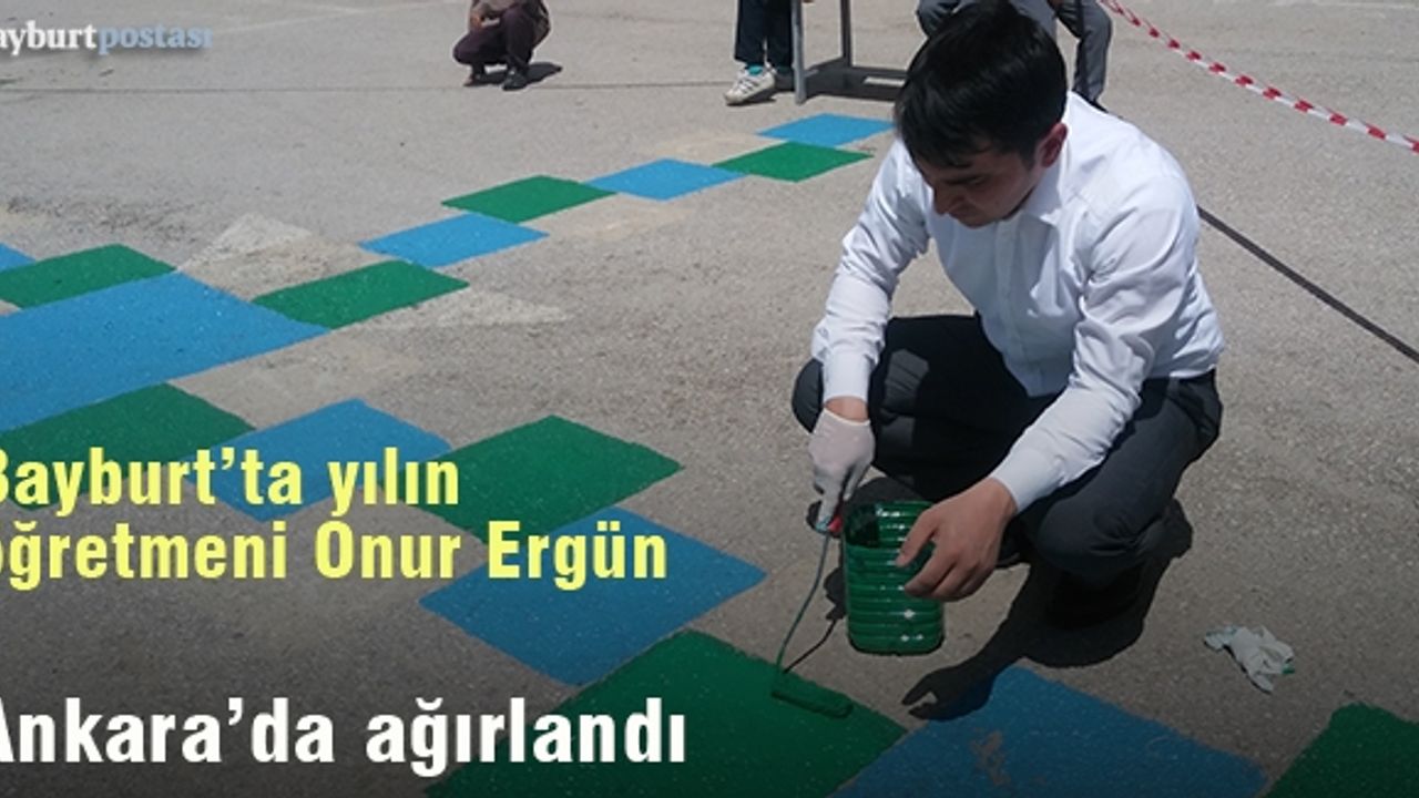 Bayburt'ta Yılın Öğretmeni Onur Ergün