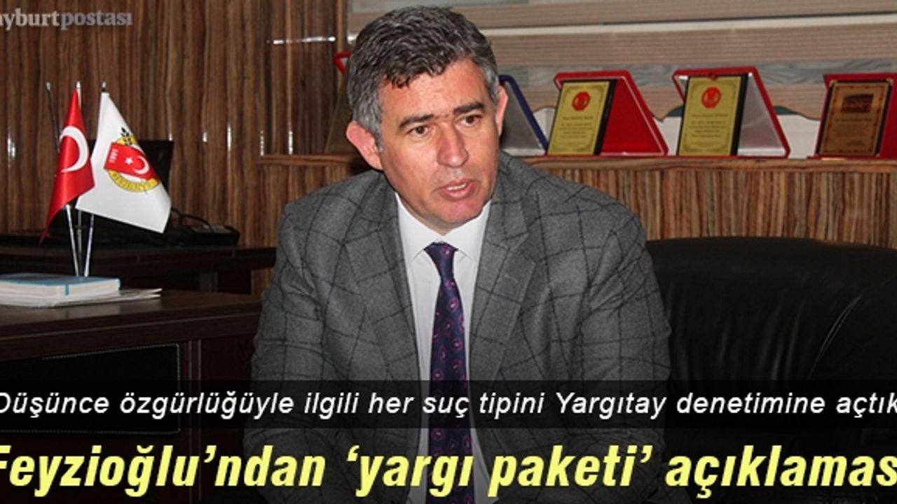 Feyzioğlu'ndan Yeni Yargı Paketine ilişkin açıklama