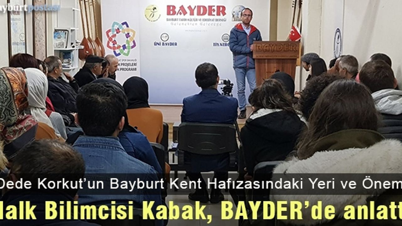 Halk Bilimcisi Kabak, Dede Korkut'un kent hafızasındaki yerini anlattı
