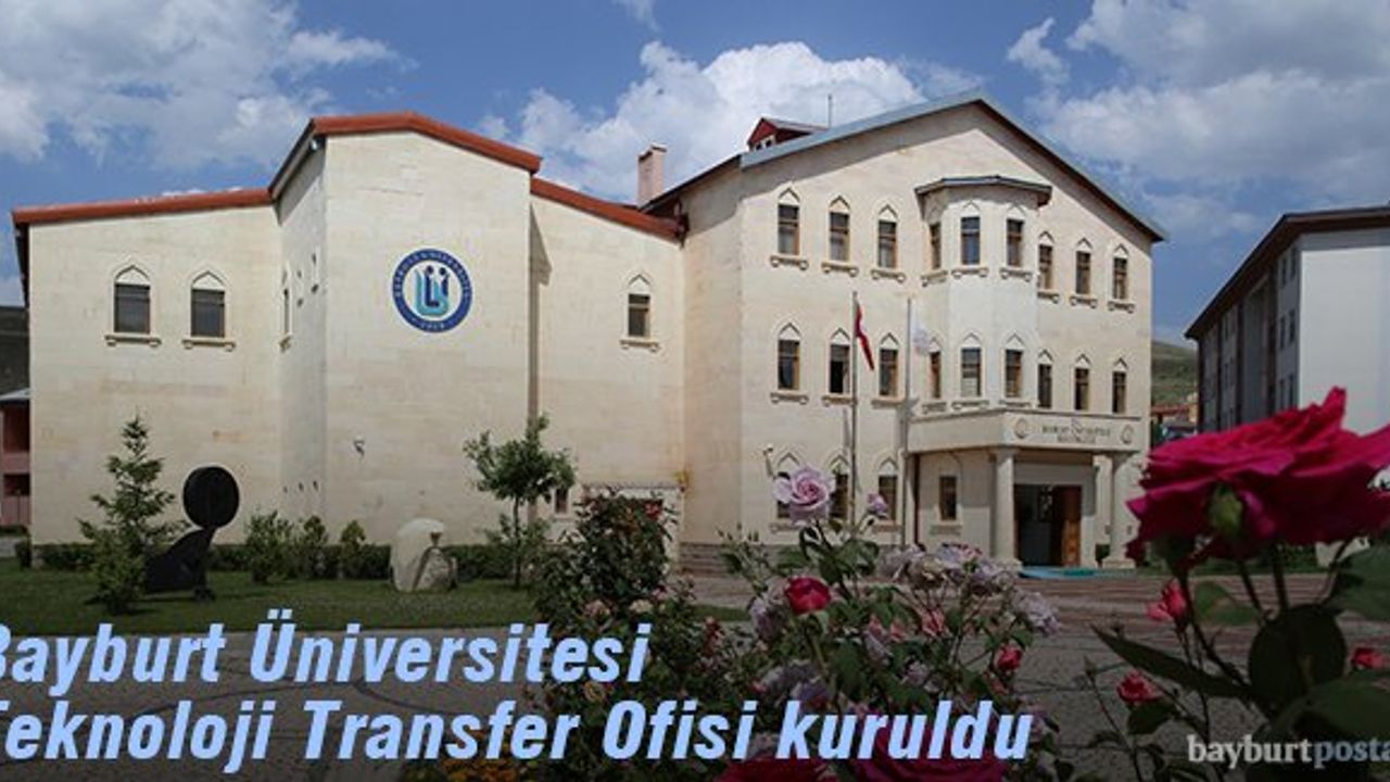 Bayburt Üniversitesi Teknoloji Transfer Ofisi Kuruldu
