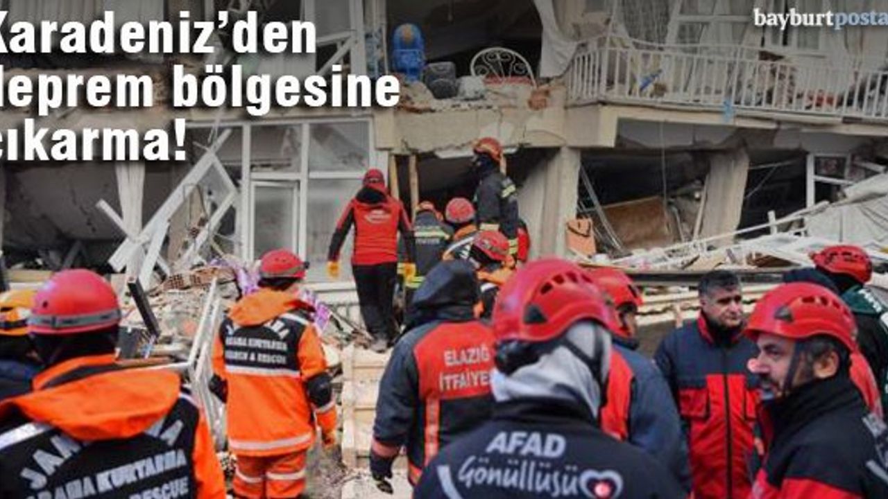 Karadeniz'den Elazığ'a ekip ve yardım desteği
