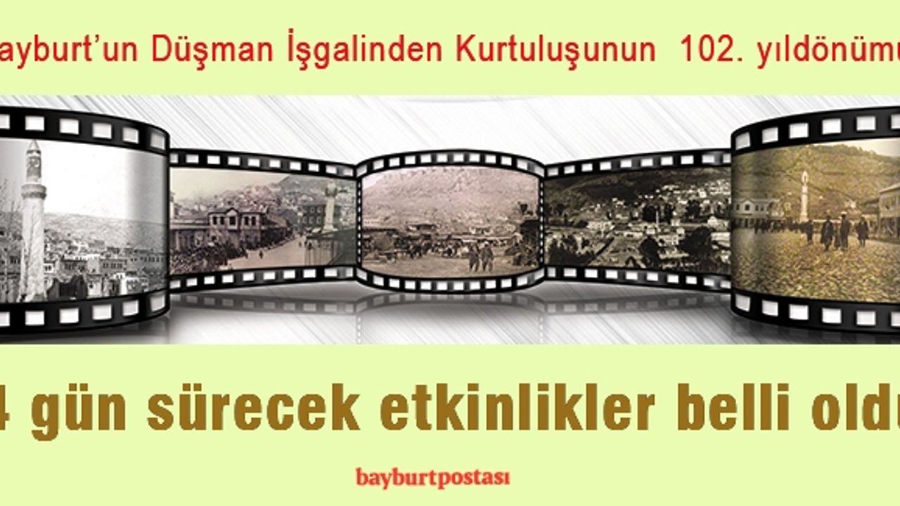 Bayburt'un Kurtuluşu etkinlikleri 4 güne yayıldı