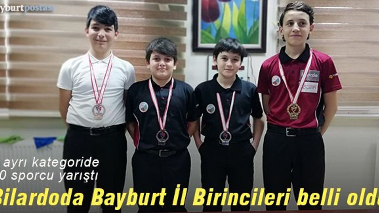 Bilardoda Bayburt İl Birincileri belli oldu