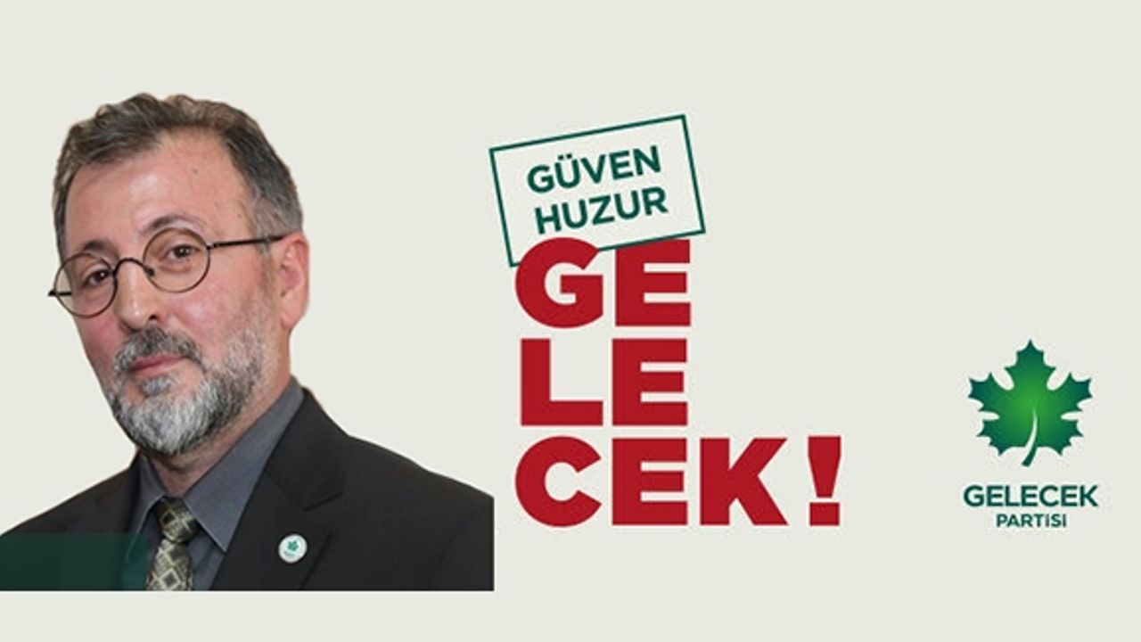 Gelecek Partisi İl Başkanı Güler'den açıklama