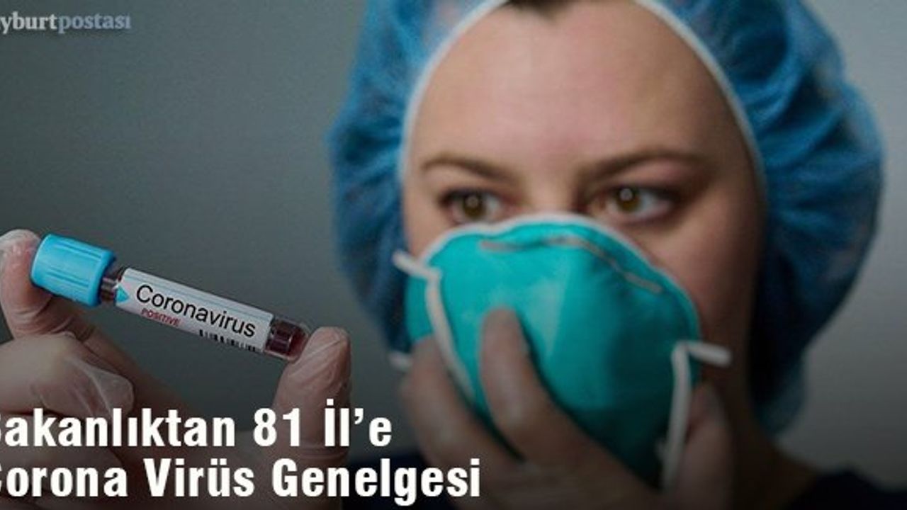 Bakanlık’tan 81 İl'e Corona Virüs Genelgesi