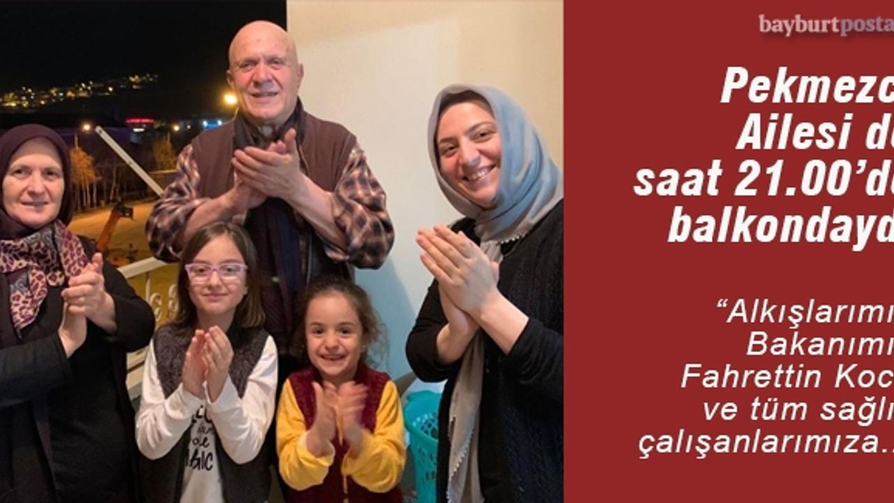 Pekmezci Ailesi de sağlık çalışanlarını alkışladı