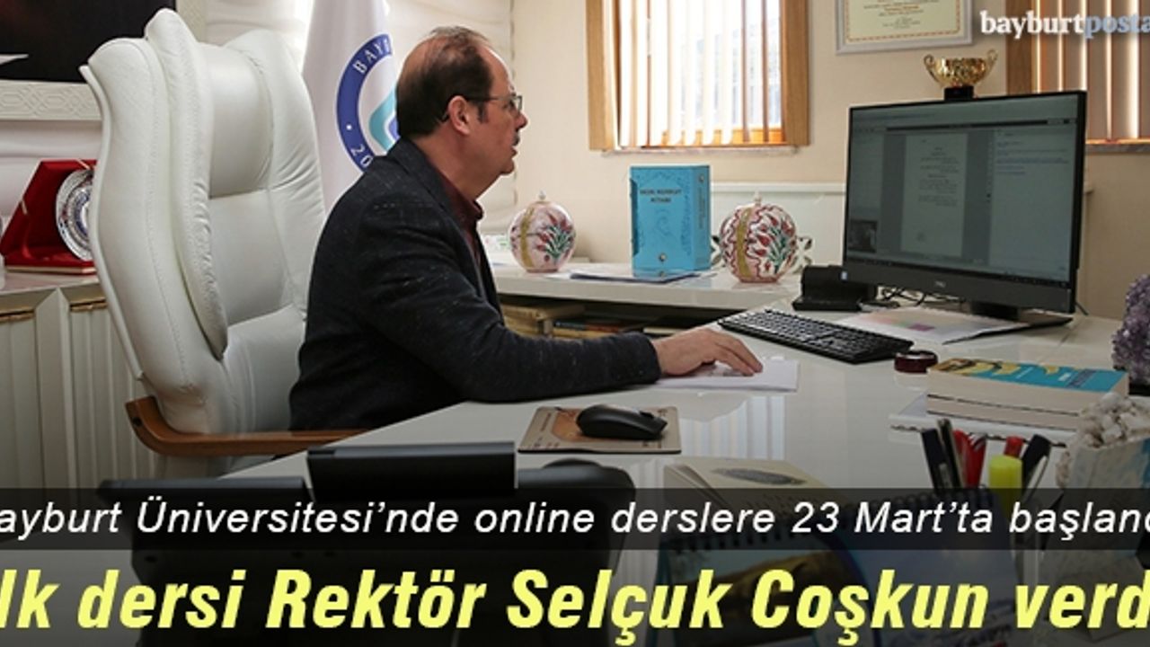 Uzaktan ilk eğitimin ilk dersini Rektör Coşkun verdi