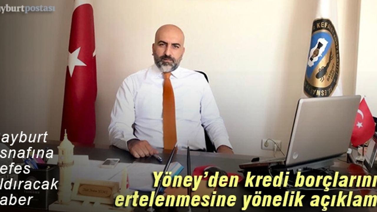 Yöney’den kredi borçlarının ertelenmesine yönelik açıklama