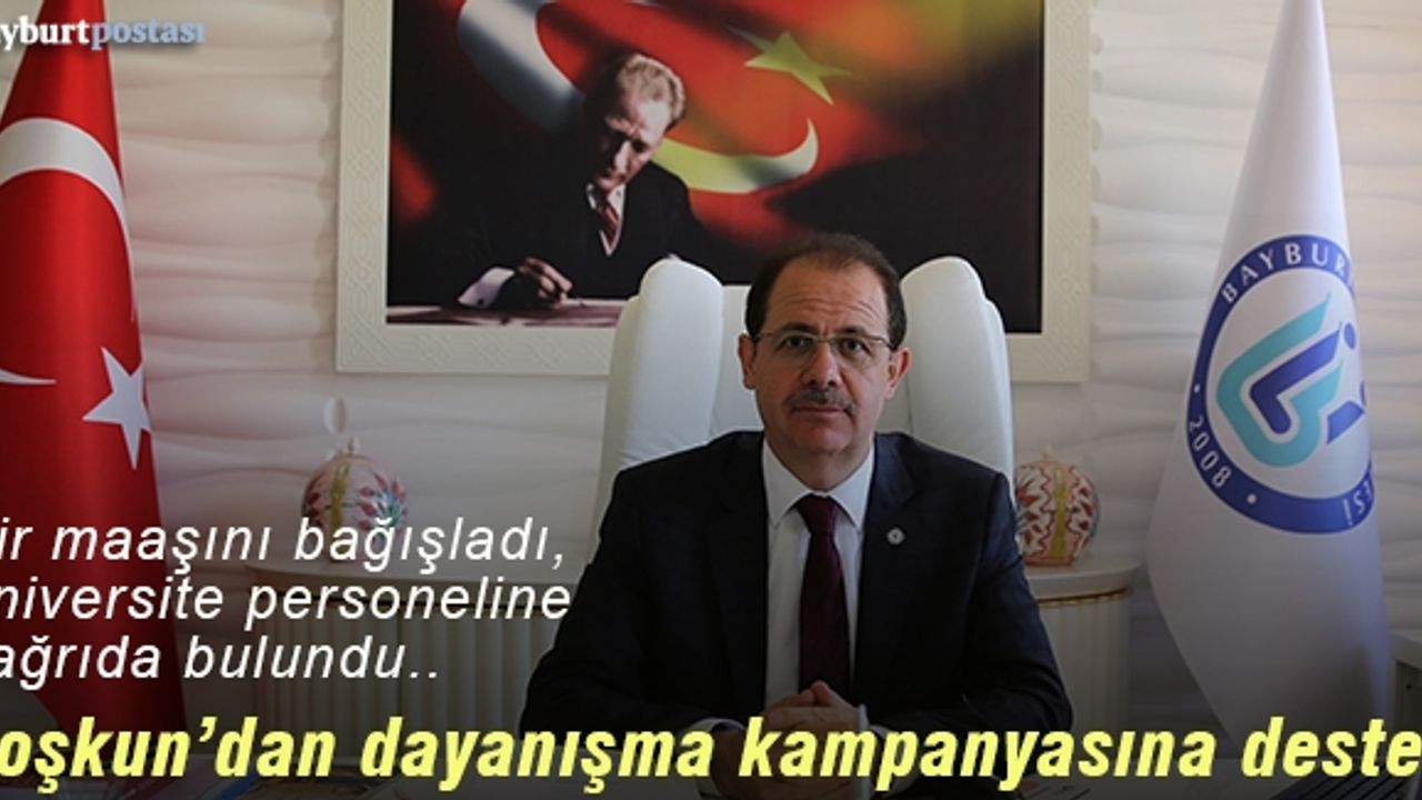 Rektör Coşkun'dan ‘Milli Dayanışma Kampanyası’na Destek