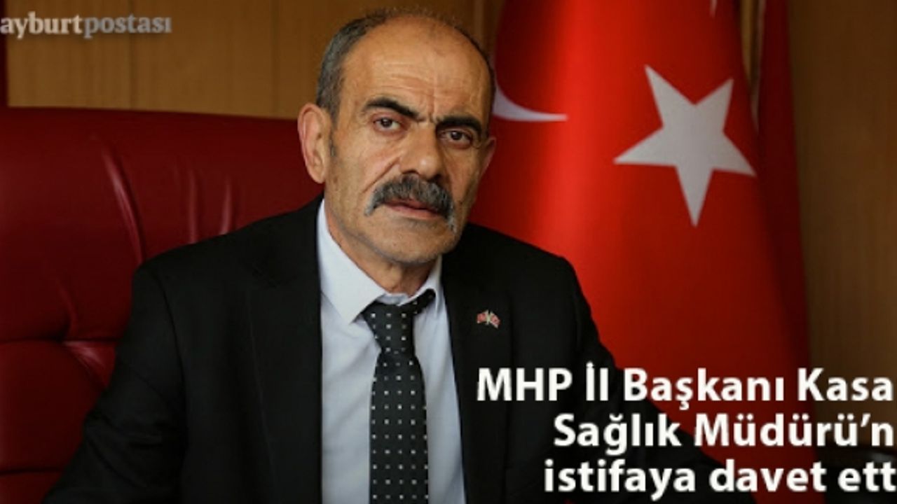MHP İl Başkanı Kasap, Dr. İlker Hancı'yı istifaya davet etti!