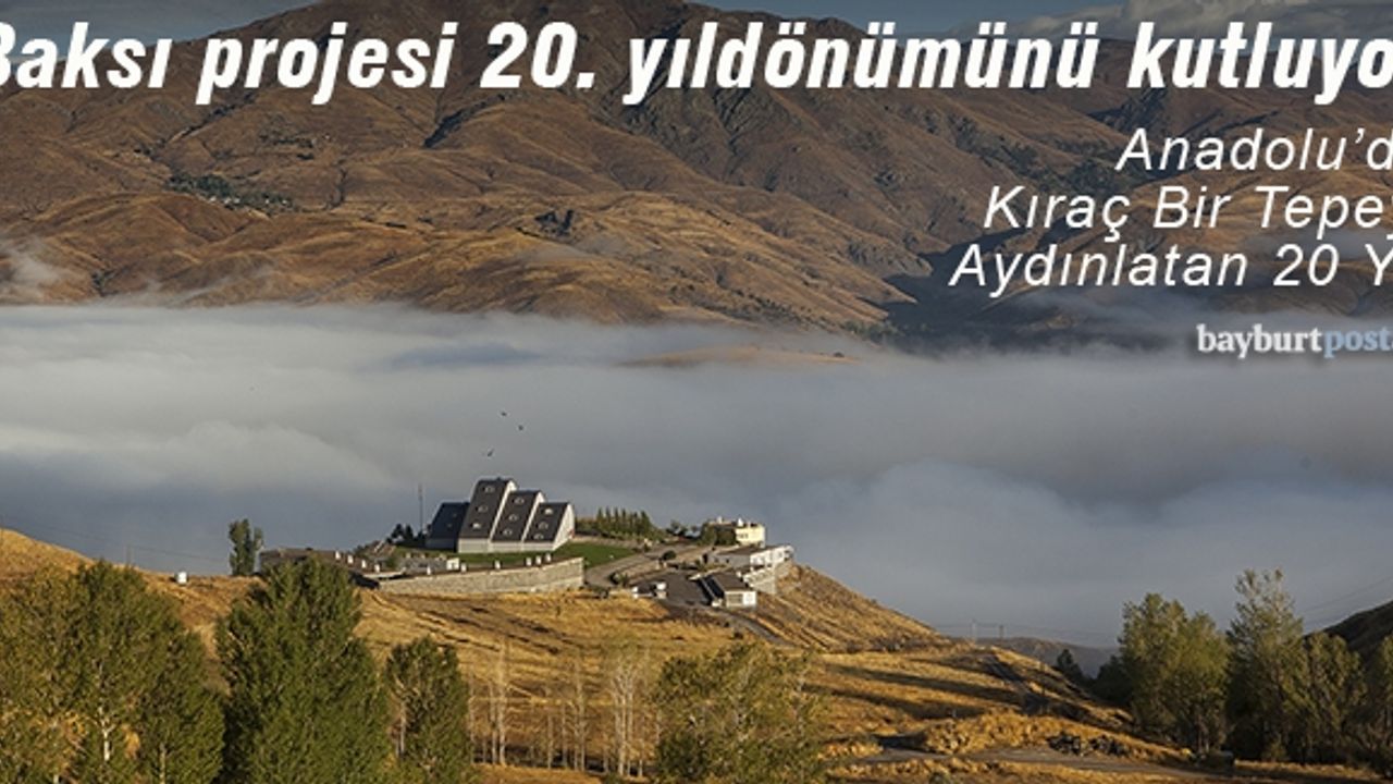 Baksı projesi 20. yıldönümünü kutluyor
