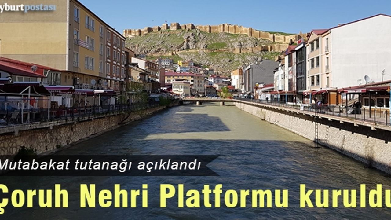 Çoruh Nehri Platformu kuruldu