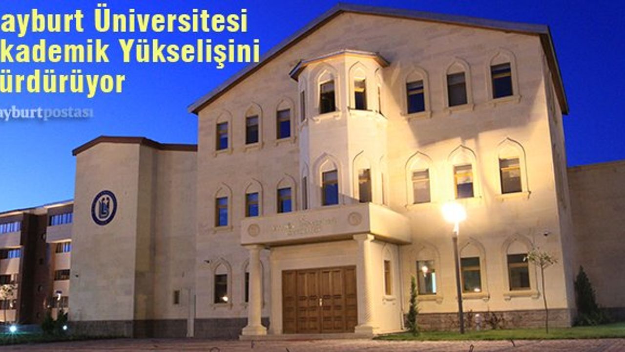 Bayburt Üniversitesi Akademik Yükselişini Sürdürüyor