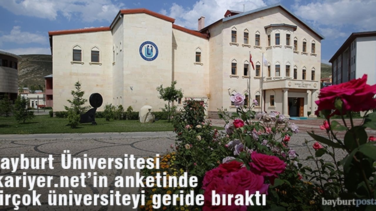 Bayburt Üniversitesi, 'kariyer.net'in anketinde iyi durumda
