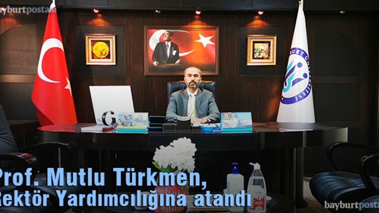 Prof. Türkmen, Rektör Yardımcılığına atandı