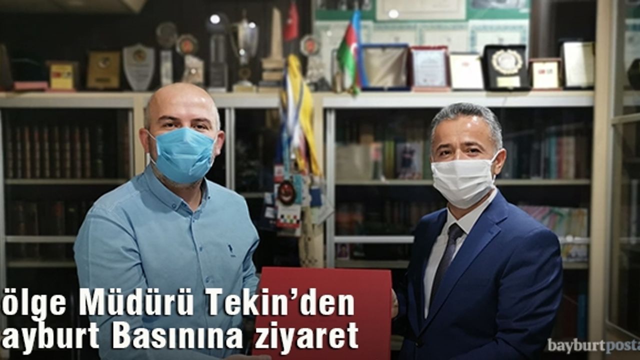 Bölge Müdürü Tekin'den Bayburt Basınına ziyaret