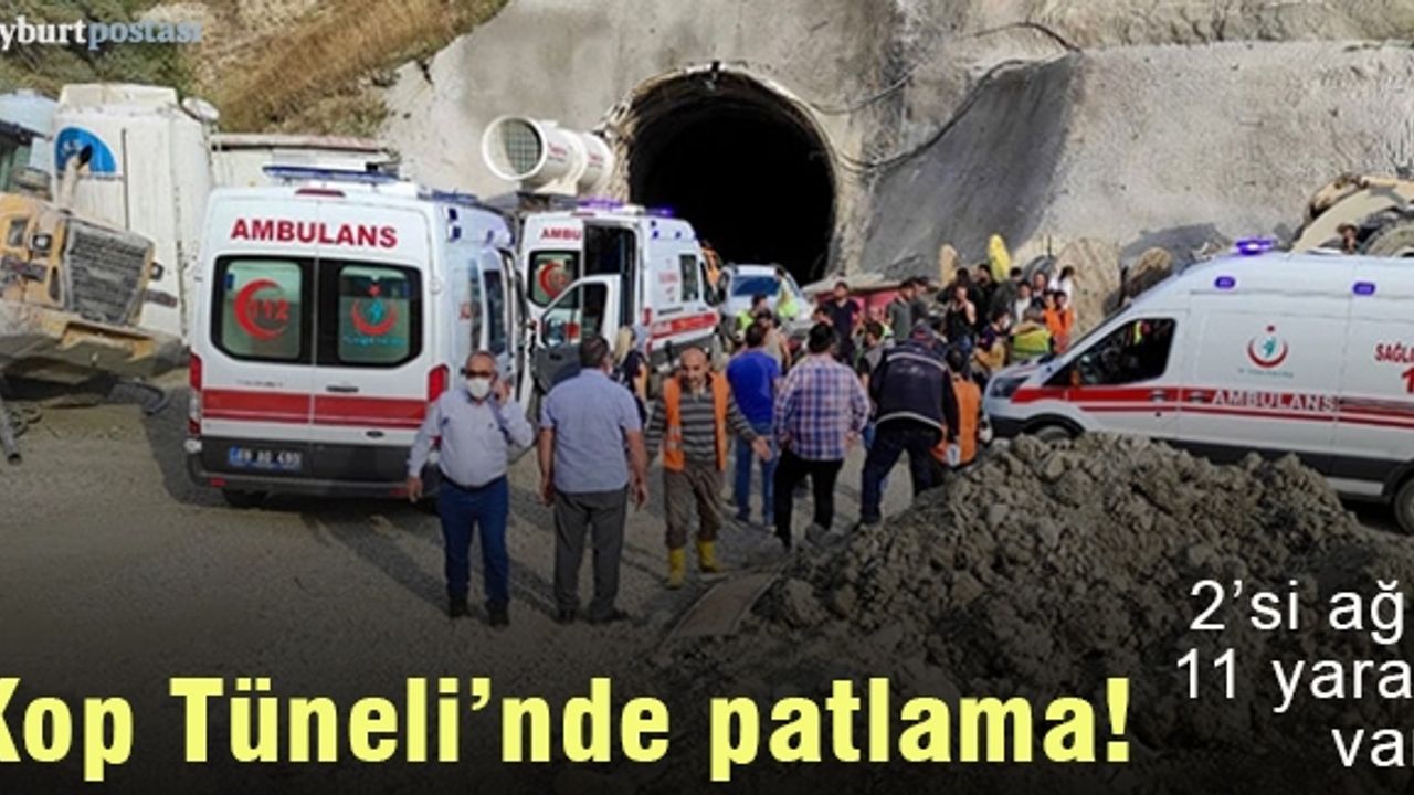 Kop Tüneli'nde patlama, bölgeye ambulanslar sevk edildi!