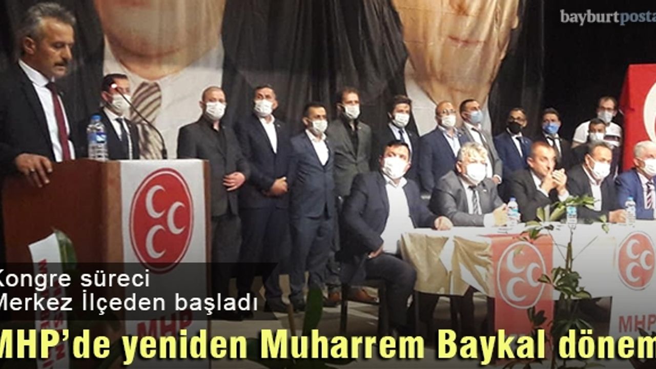 MHP Merkez İlçede Yeniden 'Muharrem Baykal' Dönemi