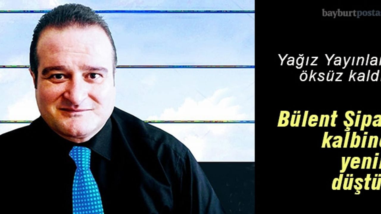 Yağız Yayınları Sahibi Bülent Şipal, hayatını kaybetti!